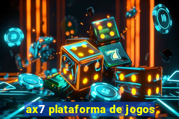 ax7 plataforma de jogos